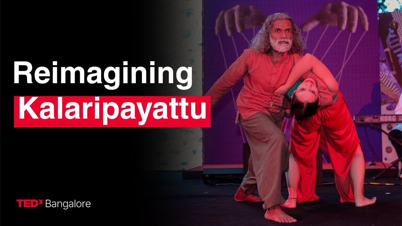 Kalaripayattu as a practice for stillness | Ranjan Mullarat | TEDxBangalore