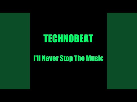 I'll Never Stop The Music