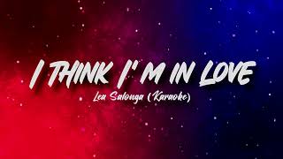 I THINK I'M IN LOVE (KARAOKE) - LEA SALONGA