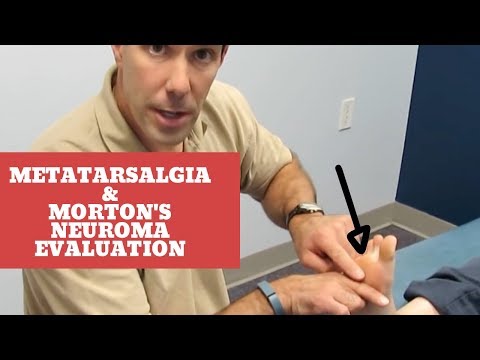 Metatarsalgia and Morton's Neuroma (Evaluation and Treatment)