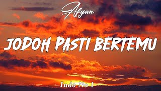 Download lagu Afgan - Jodoh Pasti Bertemu | Lirik Video mp3