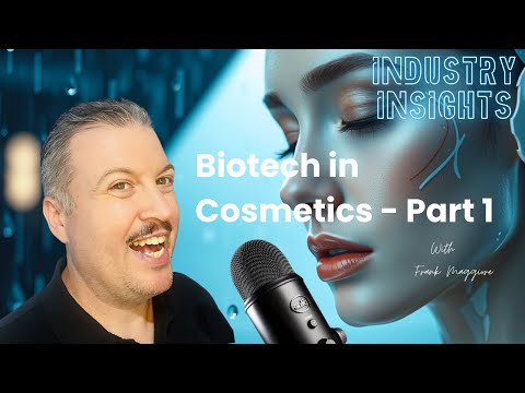 Biotech in Cosmetics Part 1