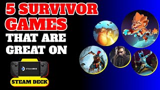 Top 5 Amazing Survivor Games on the Steam Deck