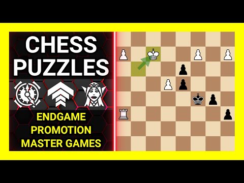 Chess Puzzles to Practice. Themes: Endgame, Promotion, Master games. Learn Chess