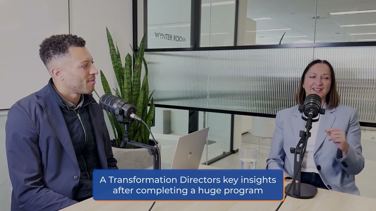 A Transformation Director's key insights after completing a huge program.