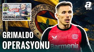 Fenerbahçe’den Alejandro Grimaldo Bombası!