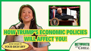 What Will Trump's Economic Plan Mean For You?! | Networth & Chill