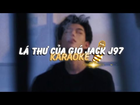 KARAOKE / Lá Thư Của Gió - Jack - J97 x Quanvrox「Lofi Ver.」/ Official Video