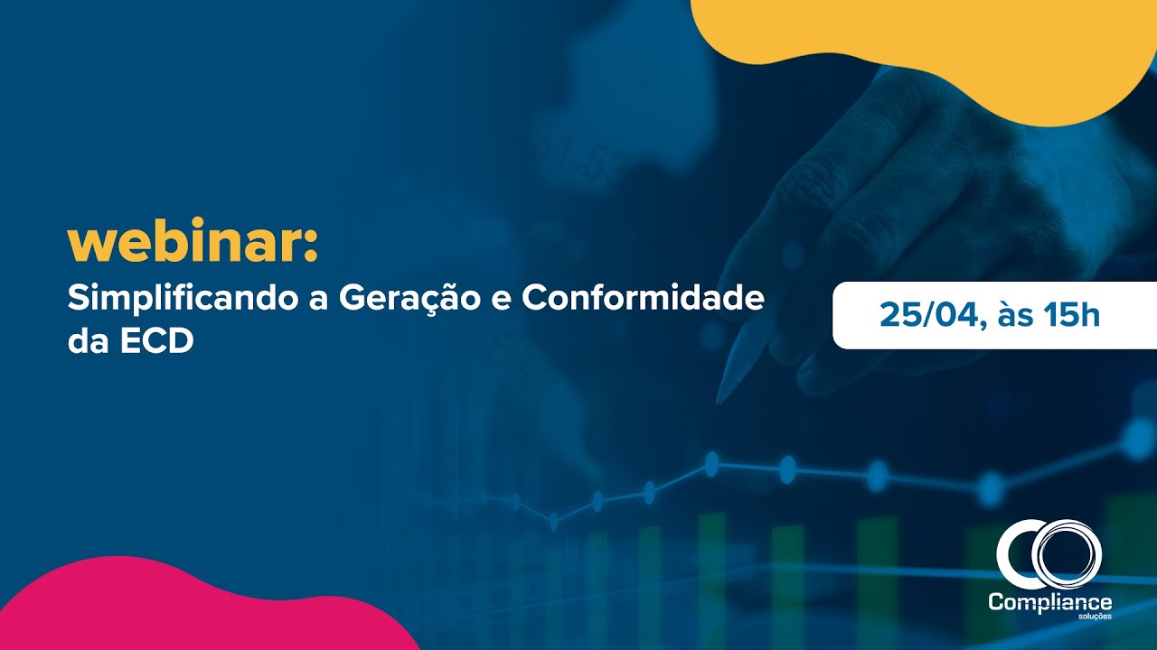 [GRAVAÇÃO] WEBINAR ECD: Simplificando a Geração e Conformidade da ECD