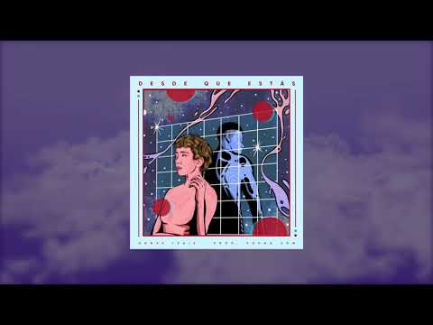 GHOSK ISAIS - "Desde que estás". (Video Lyric)