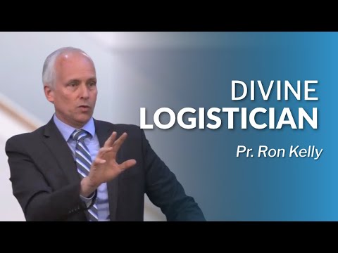 Divine Logistician | Pr. Ron Kelly