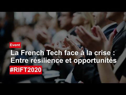 #RIFT2020 Table Ronde « La French Tech face à la crise, entre résilience et opportunités »