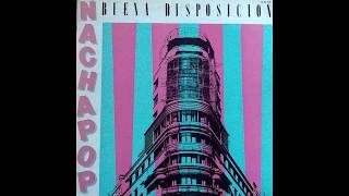 Nacha Pop - Buena Disposición (1982)