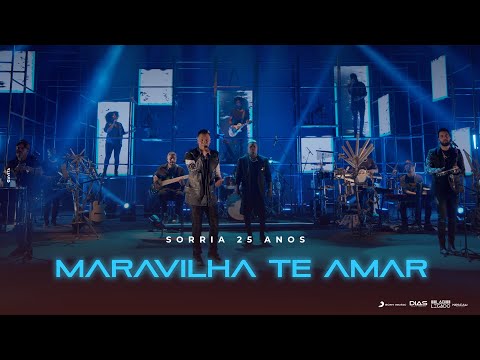 Os Travessos | Maravilha Te Amar  (DVD Sorria 25 Anos)