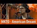 MKTO - American Dream 