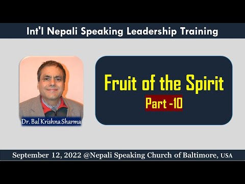 Fruit of the Spirit - part 10 - Dr. Balkrishna Sharma