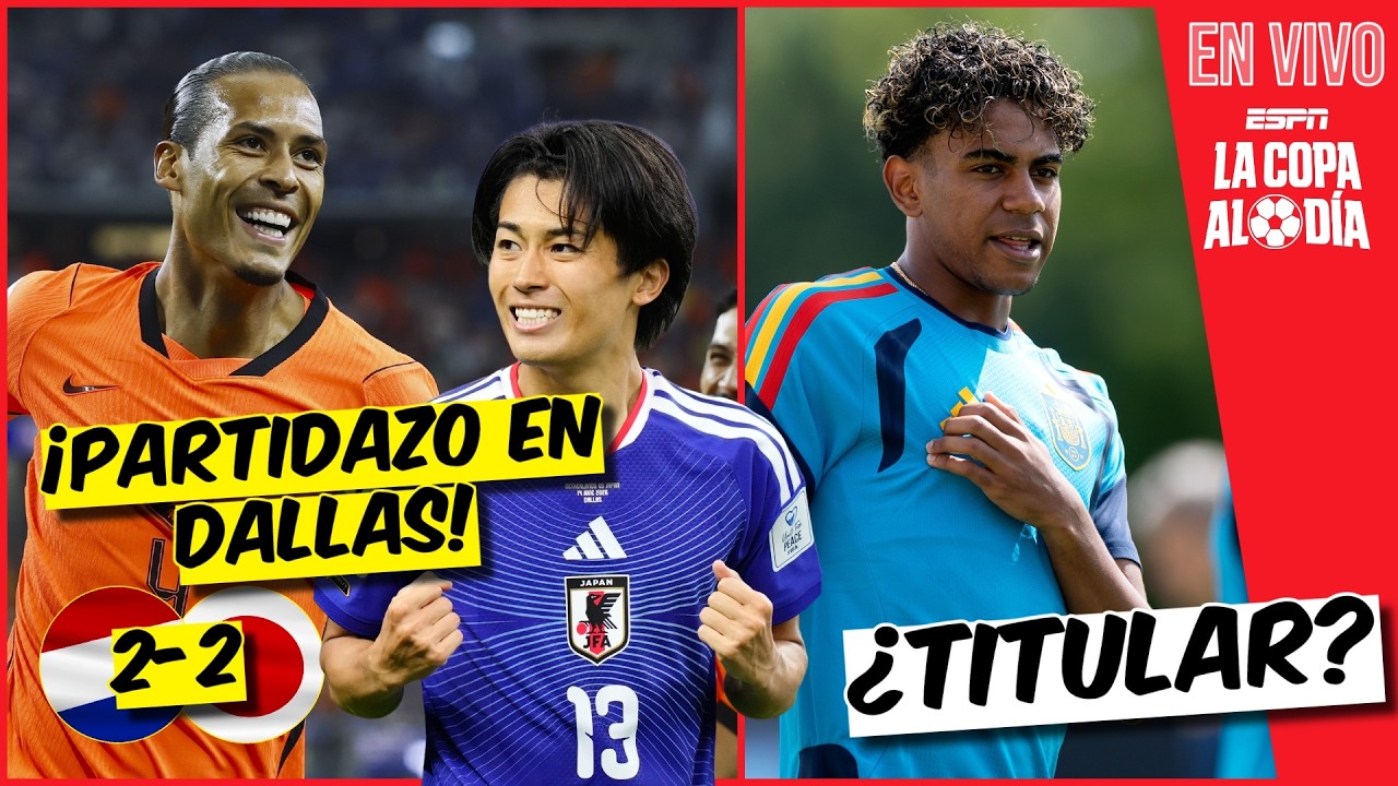 JAPÓN logra el EMPATE ante Países Bajos, LAMINE YAMAL y España listos para el DEBUT | La Copa al Día