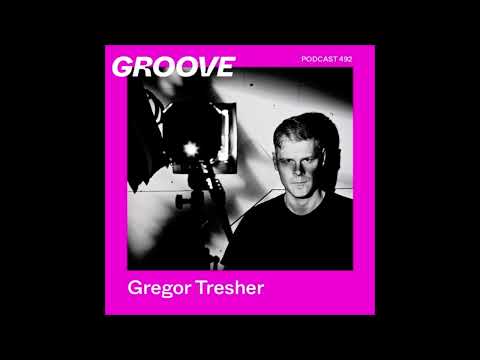Gregor Tresher | Groove Podcast 492 (2026)