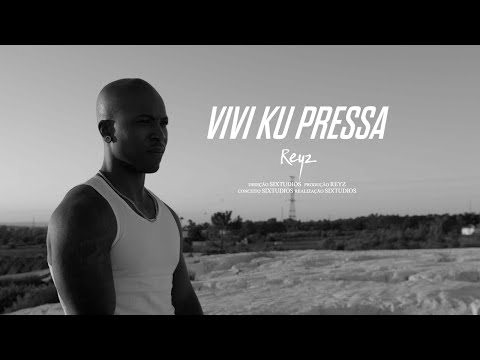Reyz -  Vivi Ku Pressa [Videofficial2023]