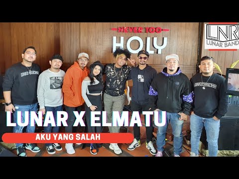 LUNAR X ELMATU - AKU YANG SALAH (akustik version)