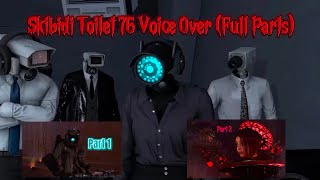 skibidi toilet 76 voice over (full parts)