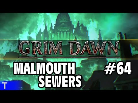 Grim Dawn Gameplay #64 [Tony] : MALMOUTH SEWERS | 2 Player Co-op