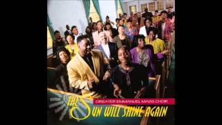 The Sun Will Shine Again The Greater Emmanuel Mass Choir