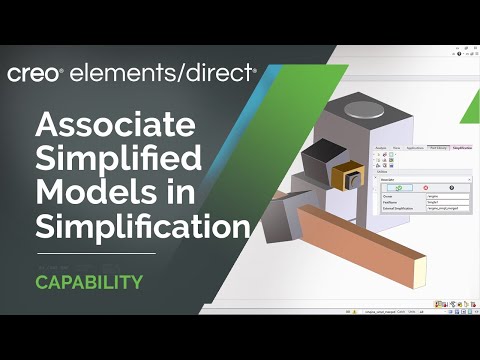 Associate Simplified Models in Simplification | Creo Elements/Direct 20.4