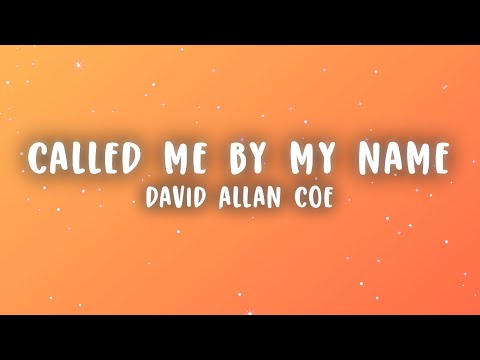 David Allan Coe - You Never Even Called Me By My Name (Lyrics)