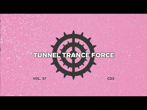 Tunnel trance force 57 - CD2 - 320 kbps / 4K  [Tech - Trance - Uplifting Dj Mix]
