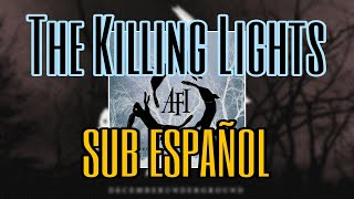 AFI The Killing Lights Lyrics (Sub Español)