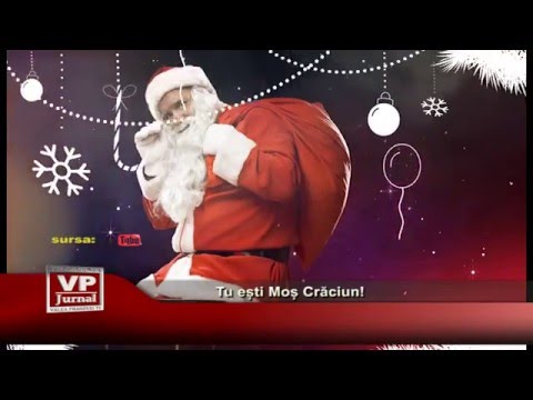 Tu esti Mos Craciun!