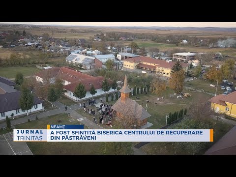 A fost sfințită biserica Centrului  de recuperare din Păstrăveni
