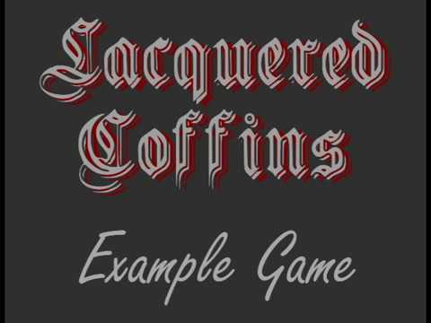 Lacquered Coffins Example Game