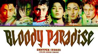 Download lagu ENHYPEN (엔하이픈) 'Bloody Paradise' (Color Coded Lyrics) mp3