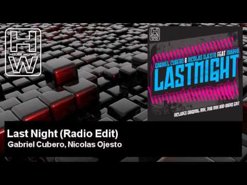 Gabriel Cubero, Nicolas Ojesto - Last Night - Radio Edit - feat. Marya - HouseWorks