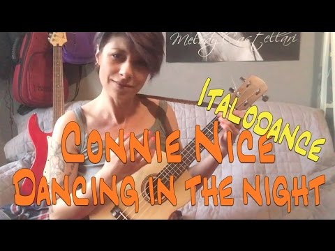 Connie Nice Dancing In The Night  - Versione con l'ukulele