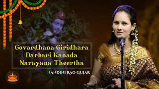 Govardhana Giridhara | Darbari Kanada | Narayana Theertha-|Sung by Nandini Rao Gujar