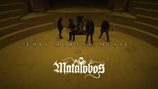 This Mortal Music - Matalobos