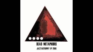 Dead Metaphors - Hit & Run Bodies