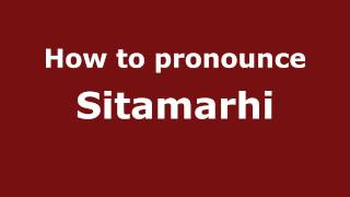 How to pronounce Sitamarhi