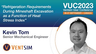 VUC2023 - Refrigeration Requirements During Mineshaft Excavation as a Function of... - by Kevin Tom