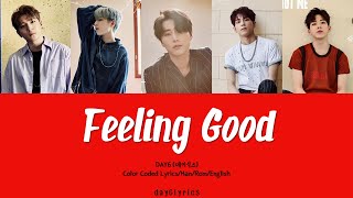 DAY6 – Feeling Good (Color Coded Lyrics Han | Rom | Eng | 가사)
