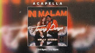 Download lagu ACAPELLA - INI MALAM TORANG PUNYA ( MELLY AYUNDI ) mp3