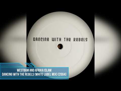 WestBam and Afrika Islam – Dancing with The Rebels (White Label Mix) [2004]
