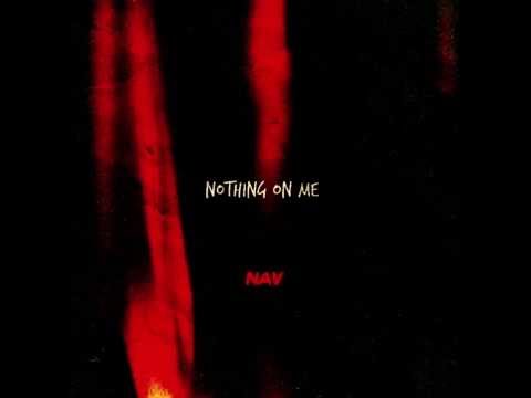 Nav - Nothing On Me (Official Audio)
