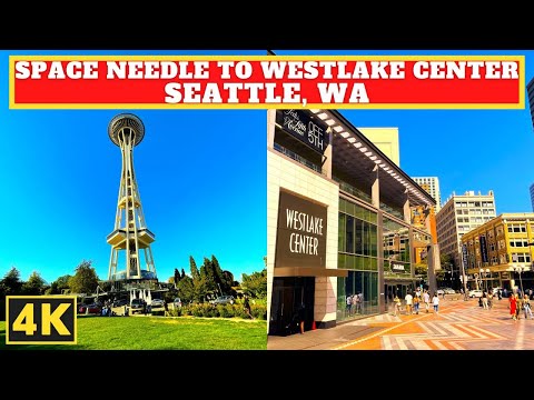 SEATTLE, Washington From SPACE NEEDLE To WESTLAKE  CENTER, 4K Walking Tour 🇺🇸