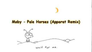 Moby - Pale Horses (Apparat Remix)