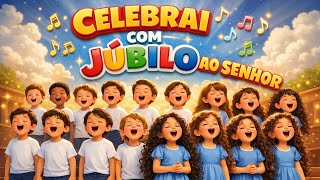 Celebrai com júbilo ao Senhor🎵👏🎉| Harpa Cristã Infantil nº 674 | Música gospel infantil 