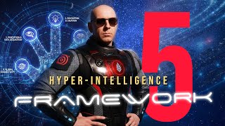 THE HI-5 HYPER-INTELLIGENCE FRAMEWORK
